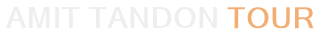 Amit Tandon Tour